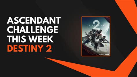 destiny 2 ascendant challenge rotation|ascendant challenge destiny 2 schedule.